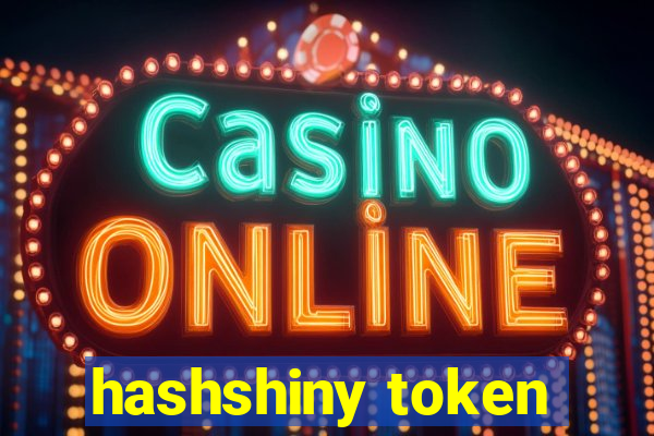 hashshiny token